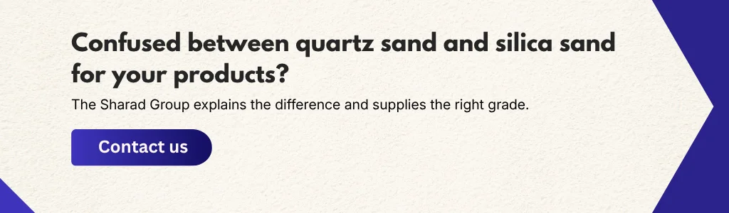 Quartz sand vs silica sand comparison with expert guidance to choose the right industrial grade by The Sharad Group