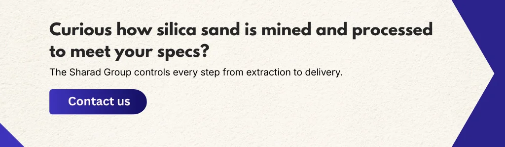Silica sand mining and processing with complete quality control from extraction to delivery by The Sharad Group