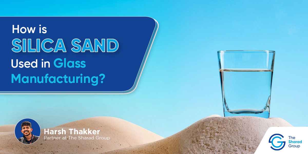 how is silica sand used in glass manufacturing