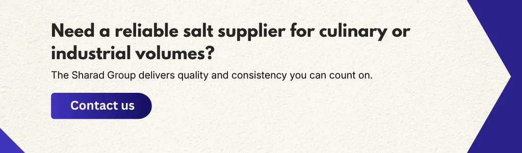 Reliable salt supplier for culinary and industrial bulk requirements delivering consistent quality by The Sharad Group