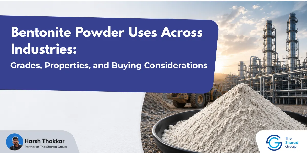 Bentonite powder uses across industries - grades, properties and buying considerations by The Sharad Group