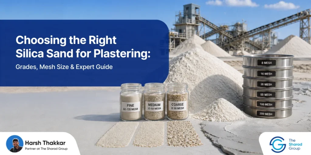 Choosing the Right Silica Sand for Plastering: Grades, Mesh Size & Expert Guide